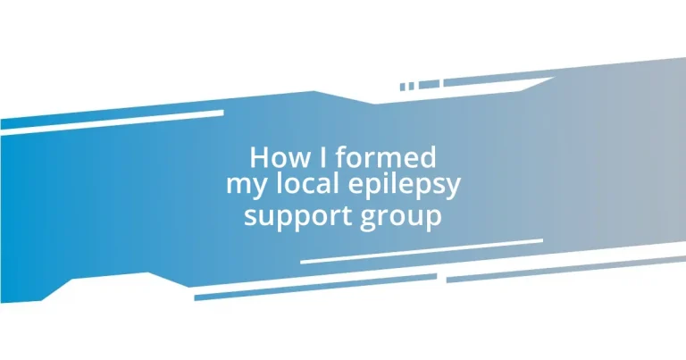 How I formed my local epilepsy support group