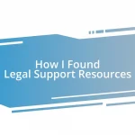 How I Found Legal Support Resources