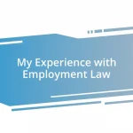 My Experience with Employment Law