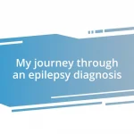 My journey through an epilepsy diagnosis